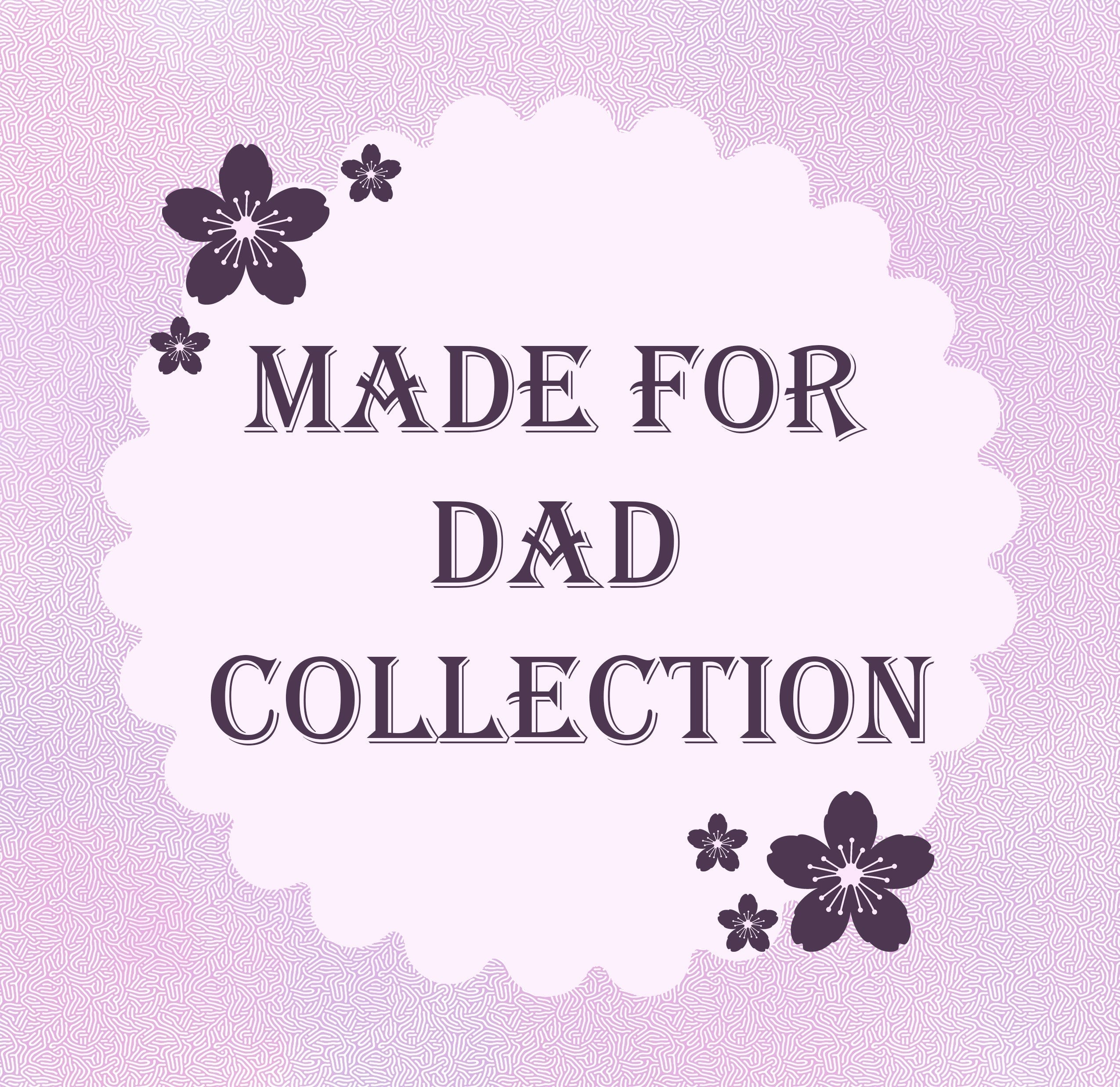 Made for Dad